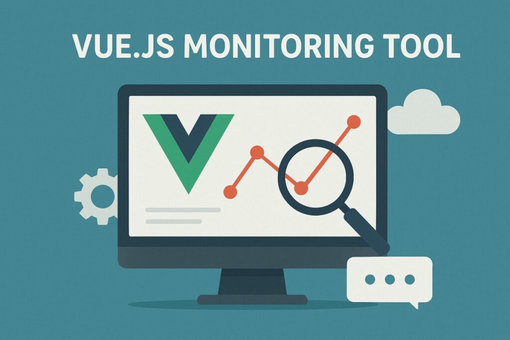 Best Vue.js Monitoring tools for reliability and performance