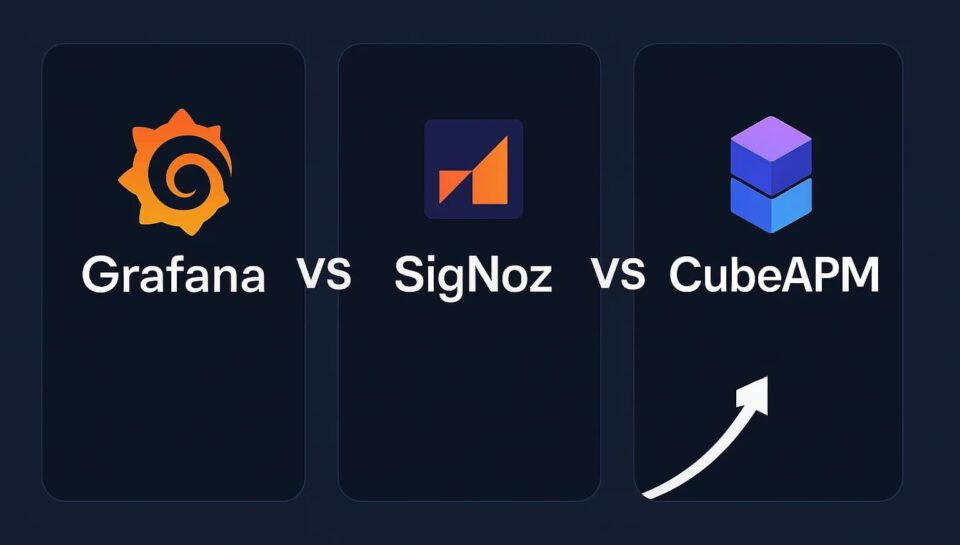 grafana vs signoz vs cubeapm grafana vs signoz vs cubeapm
